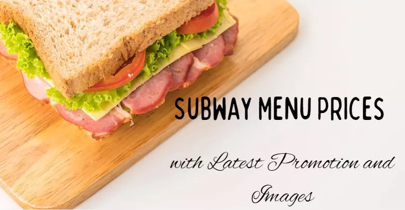 Subway Menu Prices with Latest Promotion and Images