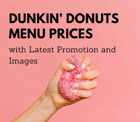 Dunkin Donuts Menu Prices with Latest Promotion and Images