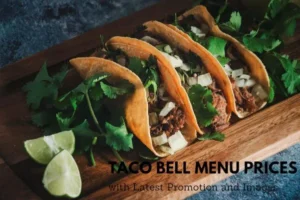 Taco Bell Menu Prices with Latest Promotion and Images